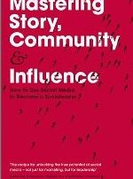 BOOK REVIEW: Mastering story, community and influence: How to use social media to build your tribe By Jay Oatway