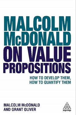 Malcolm McDonald on value propositions – How to develop them, how to quantify them