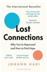 Book review: Lost connections – Why you’re depressed and how to find hope by Johann Hari