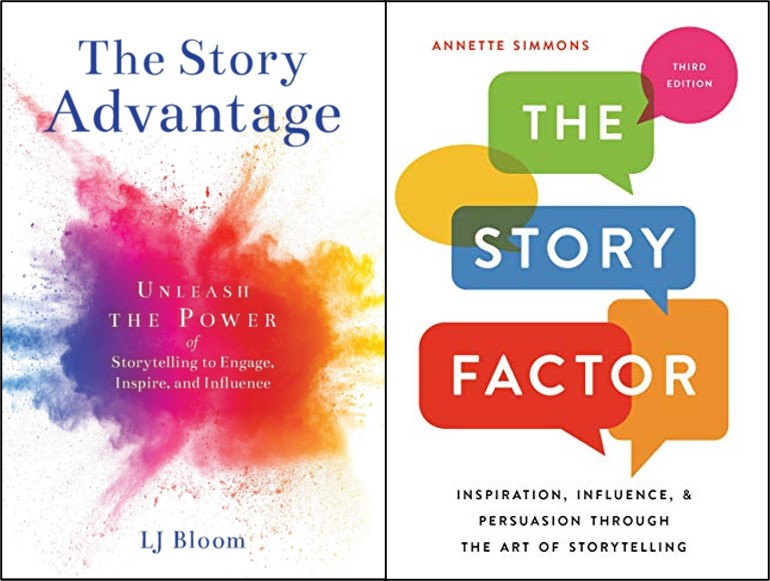 Storytelling book reviews: The Story Advantage by LJ Bloom and The Story Factor by Annette Simmons