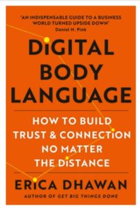 Book review: Digital Body Language – How to build trust and connection no matter the distance by Erica Dhawan