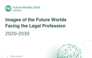 Law Society Report - Future Worlds 2050: images of the future worlds facing the legal profession 2020-2030