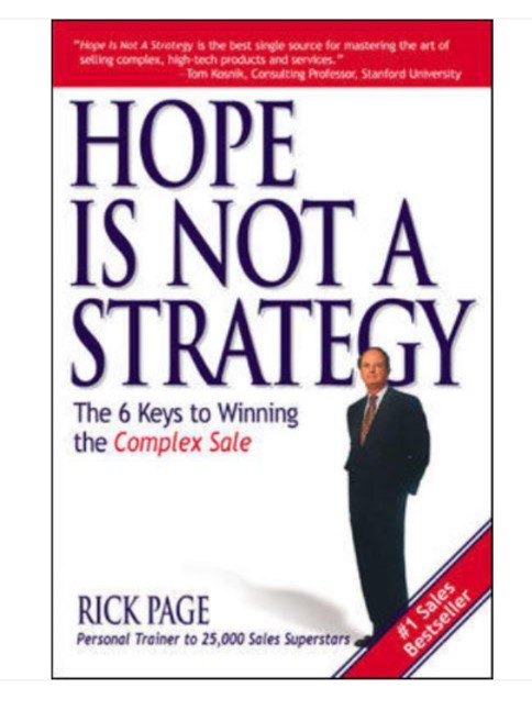 Book review: Hope is not a strategy – the 6 keys to winning the complex sale by Rick Page