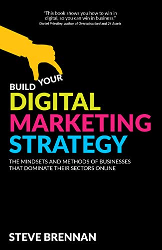 Book review: Build your digital marketing strategy by Steve Brennan