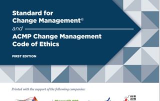 Valuable resource on change management – The Association of Change Management Professionals (ACMP) Standard for Change Management