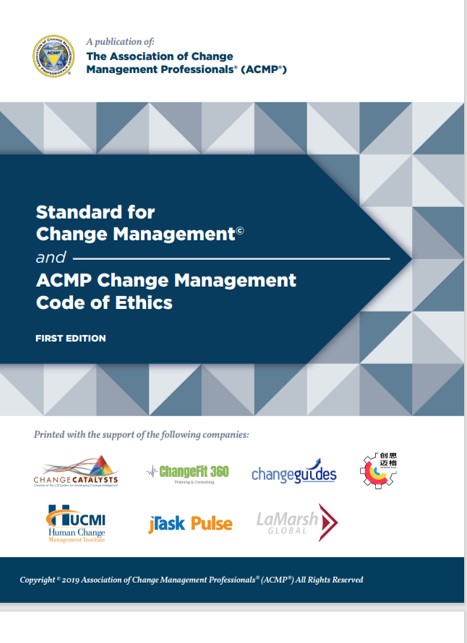 Valuable resource on change management – The Association of Change Management Professionals (ACMP) Standard for Change Management