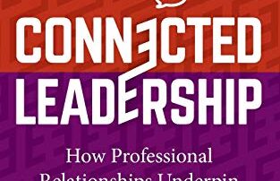 Book review: Connected leadership – How professional relationships underpin executive success by Andy Lopata