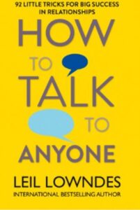 Conversation skills book review 2 - How to talk to anyone: 92 little tricks for big success by Leil Lowndes (1999, 2017)