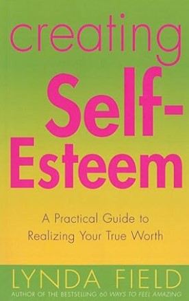 Book review – Creating self-esteem by Lynda Field