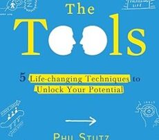 Book Review: The Tools – Five life-changing techniques to unlock your potential by Phil Stutz and Barry Michels