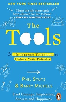 Book Review: The Tools – Five life-changing techniques to unlock your potential by Phil Stutz and Barry Michels