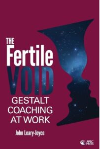 Book review: The Fertile Void – Gestalt coaching at work by John Leary-Joyce