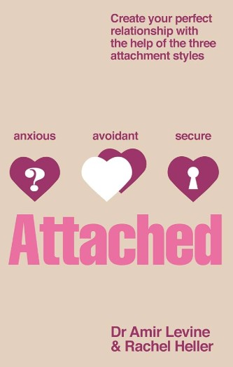 Book Review – Attached by Dr Amir Levine and Rachel Heller (Identify your attachment style and find your perfect match)