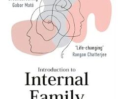 Book review – Introduction to Internal Family Systems (IFS) by Richard C. Schwartz (Book review by Kim Tasso)