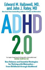 Book Review – ADHD 2.0 by Edward M Hallowell MD and John J Ratey MD